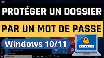Protéger Un Dossier/Fichier Par Un Mot De Passe Windows 10/11