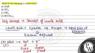 Which of the following is a Lewis acid ? (A) \( \mathrm{NaH} \) (B) \( \mathrm{NF}_{3} \) (C) \(...