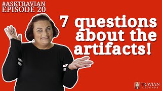 Ask Travian #20 ~ 7 Questions about the Artifacts