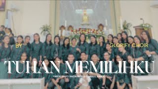 TUHAN MEMILIHKU - Glorify Choir Sumigo 