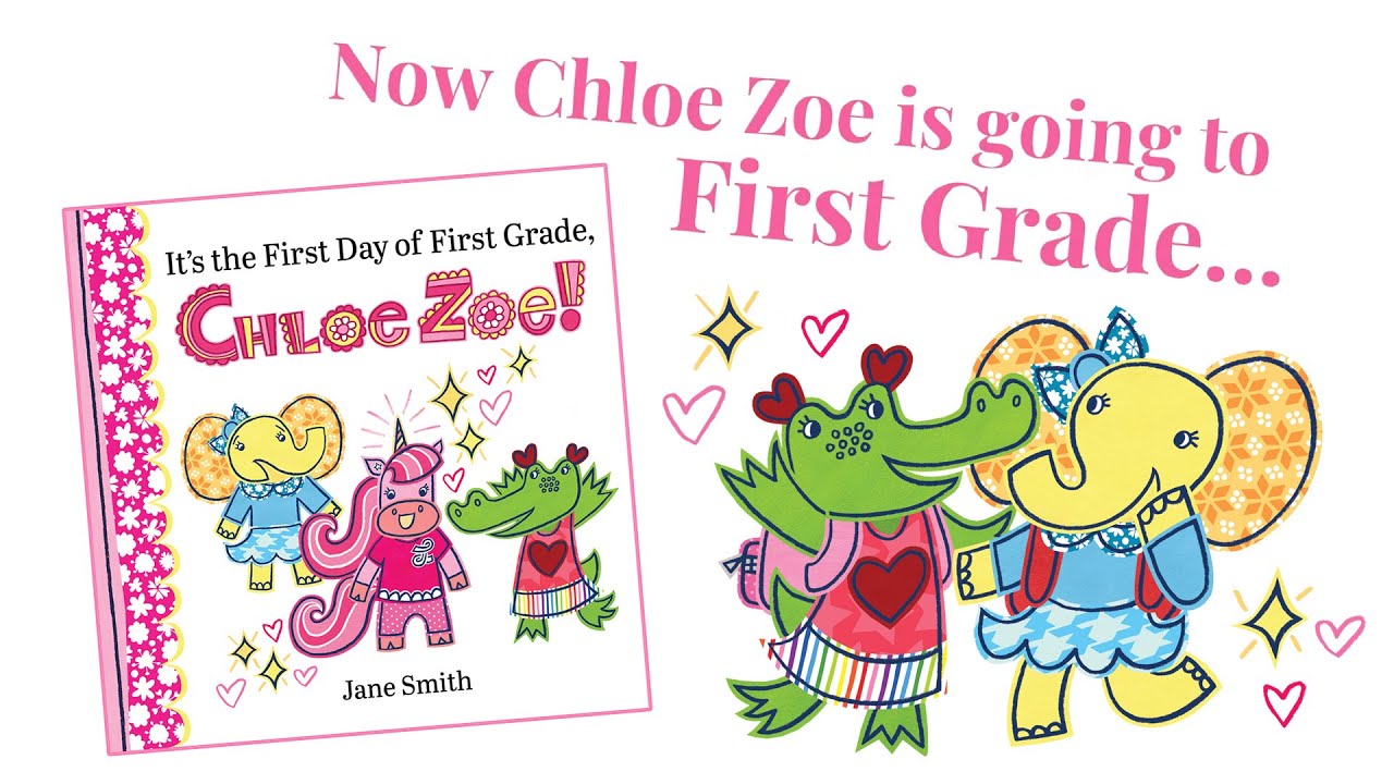It's the First Day of First Grade, Chloe Zoe! Picture Book Trailer