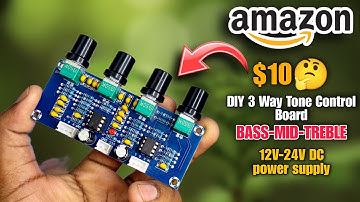 Buying $10 Three Way Tone Control Pre-Amplifier Board from Amazon | Bass-Mid-Treble Budget DIY Board