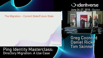 6/27 Ping Identity Masterclass: Directory Migration: a Use Case | Identiverse 2018