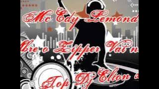 Mc Edy Lemond - Abre o Zipper vai novinha (2012) - Dj Elton xD