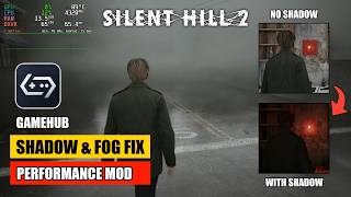 Silent Hill 2 Remake - 60fps Performance Mod & Shadow and Fog Fix - Gamehub (Android)