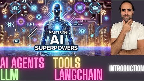 Mastering AI Superpowers: LLMs, Tools, LangChain & more - Introduction