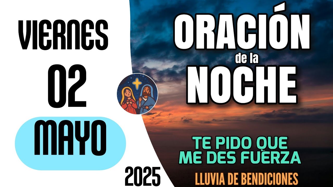 Oracion de la Noche De Hoy Viernes 02 de Mayo del 2025 - YouTube