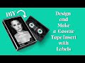 DIY: design and make a cassette tape insert (with labels) templates included