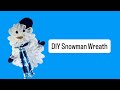 Winter DIY | Snowman Wreath