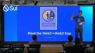 Trust Wallet | Bridging the Gap between web2 and web3 | Sui Builder House Hong Kong