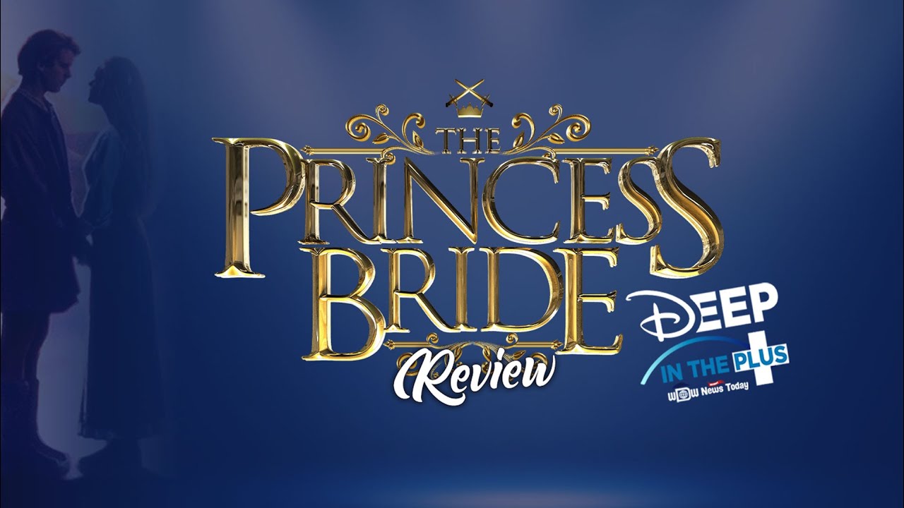 Princess Deep Disney+ Review | Princess Bride | Deep in the Plus - YouTube