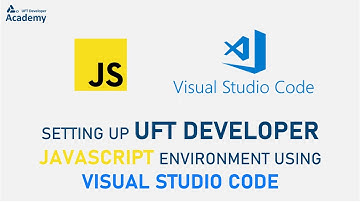 Configure UFT Developer for JavaScript using Visual Studio Code