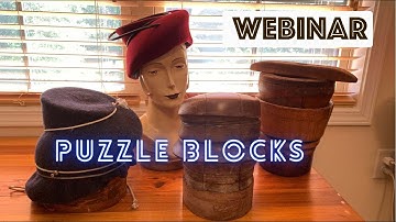 Puzzle Blocks webinar | #Millinery