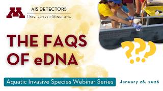 The FAQs of eDNA | Aquatic Invasive Species Webinar 2026