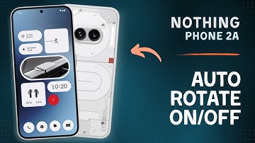 How to Enable/Disable Auto Rotate on Nothing Phone 2a | Tips, Tricks & Hidden Features