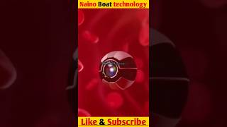 नैनो बोट टेक्नोलॉजी !! Naino Boat Technology !! #facts #tecnologyfact #shorts #ytshorts