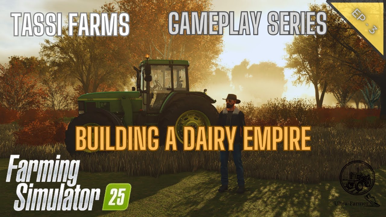 Building A Dairy Empire - Episode #3 - Farming Simulator 25