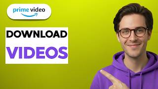 How to Download Videos on Amazon Prime Video [2026 Full Guide]