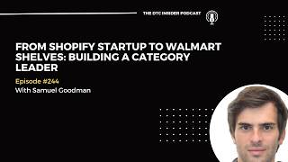 From shopify startup to Walmart shelves: building a category leader.