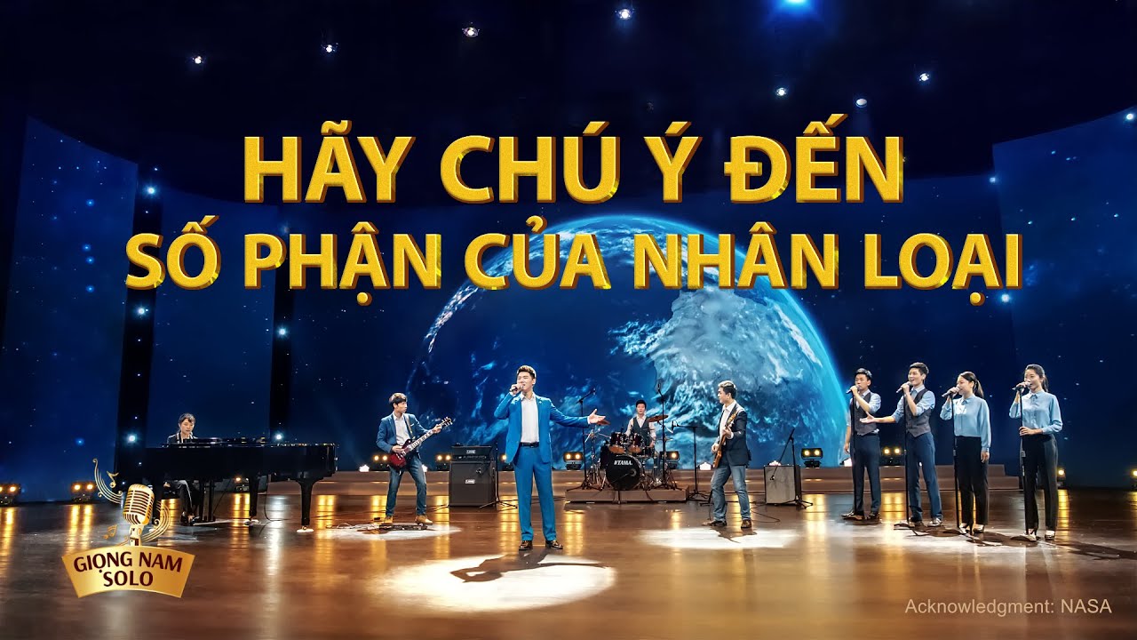 Thánh Ca Cơ Đốc | Hãy chú ý đến số phận của nhân loại