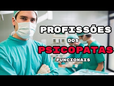 Vídeo: As 10 Profissões Mais Populares Entre Os Psicopatas - Visão Alternativa