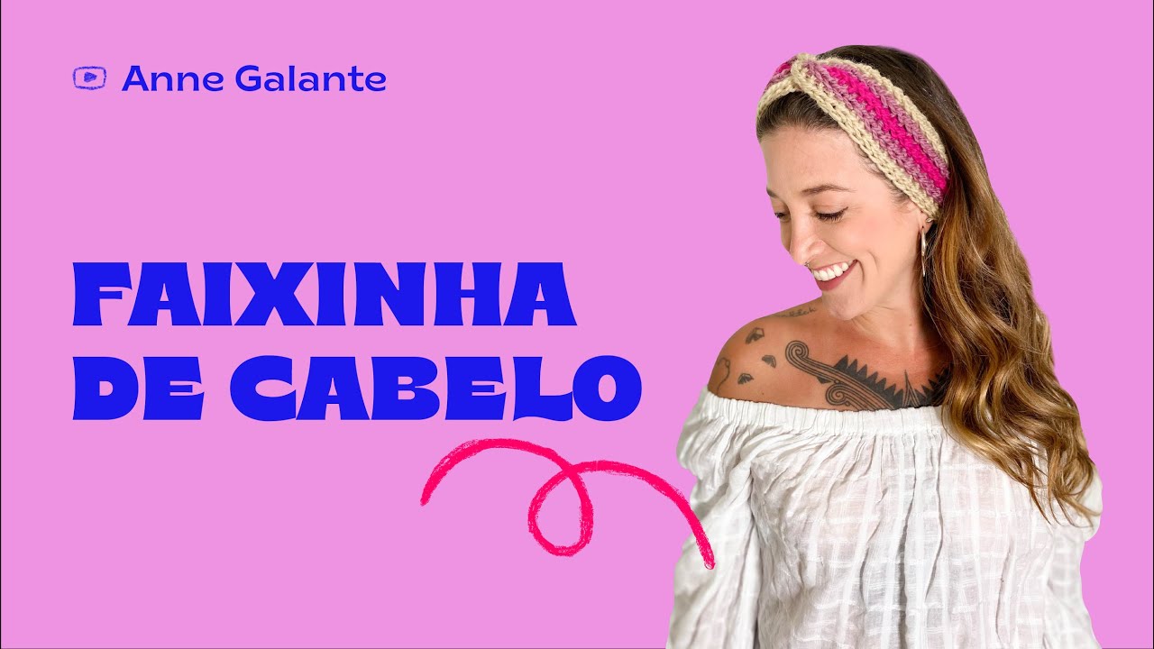 Faixa de Cabelo de Croche Passo a Passo | Faixinha de Cabelo | Anne Galante