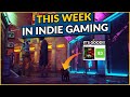 This Week In Indie Gaming-  Week July 18