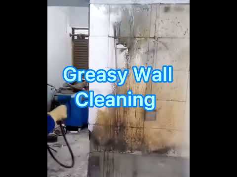 Greasy Wall Cleaning With High temperature High pressure Steam