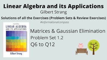 Matrices & Gaussian Elimination Ex 1.2 (Q6 - Q12) | Linear Algebra & its Applications #GilbertStrang