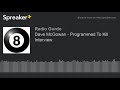 Dave McGowan Programmed To Kill Interview