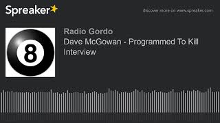 Dave McGowan - Programmed To Kill Interview