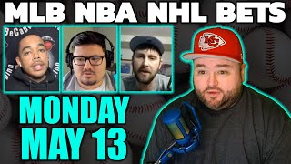 Live Bets With Kyle Kirms NBA MLB NHL Picks Monday May 13