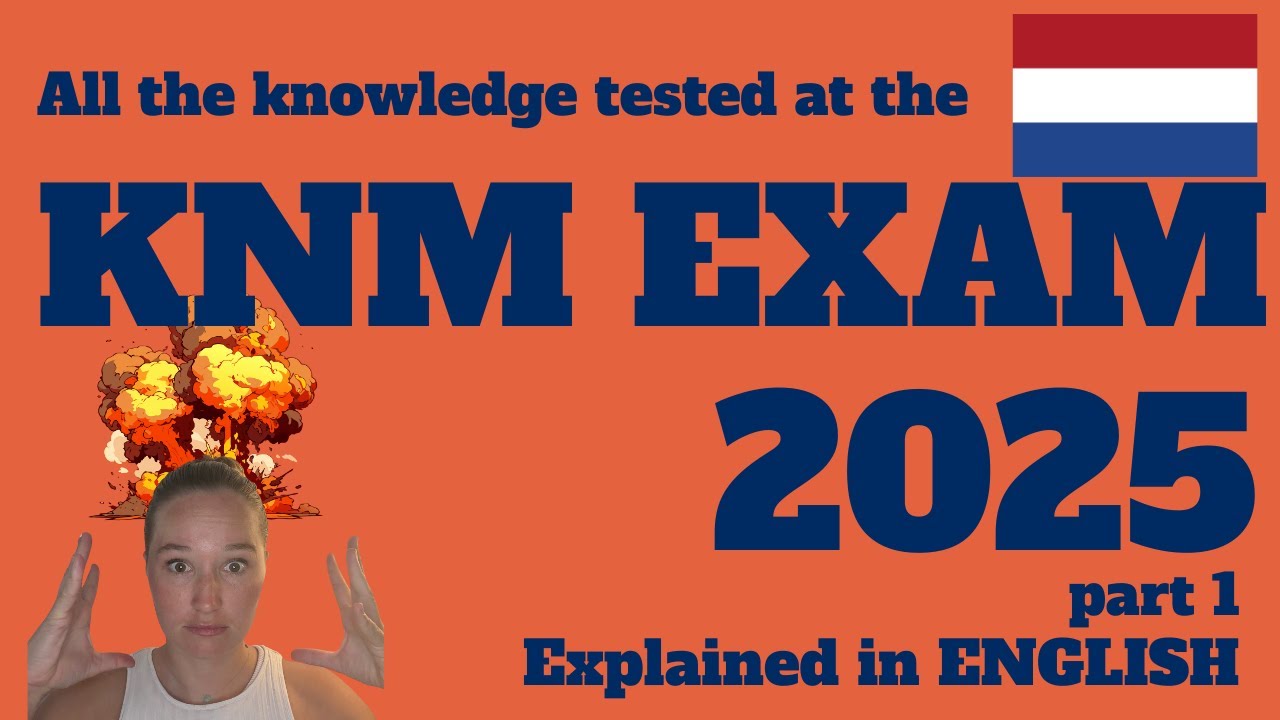 KNM Exam 2025: All theory You Need to Know to Pass (Complete English guide) Part 1 - chapter 1 & 2