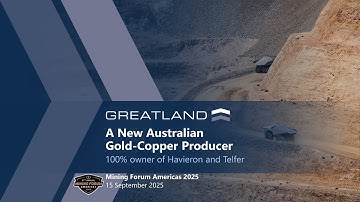 Greatland presents at Mining Forum Americas 2025