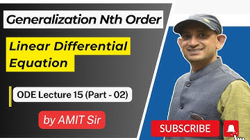 Generalization Nth Order Linear Differential Equation | ODE Lecture 15 (02) By Amit Sir | CSIR NET