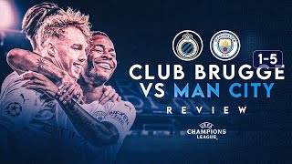 ONE of the BEST! | Club Brugge 1-5 Man City