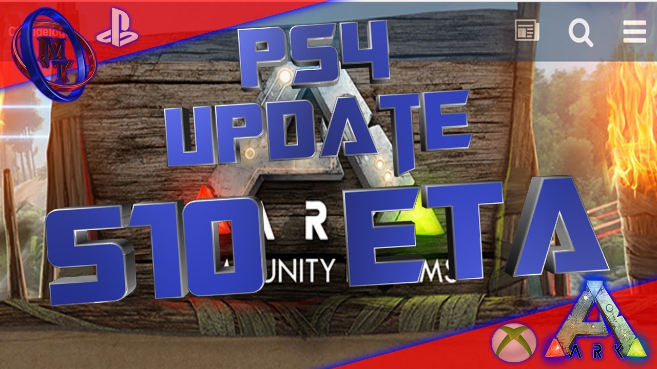 Ark PS4 Update 510 ETA