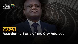 City of Joburg | Reaction to State of the City Address