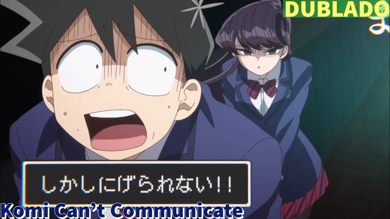 Komi Can't Communicate (Trechos Dublados) 