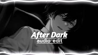 After Dark [audio edit ]