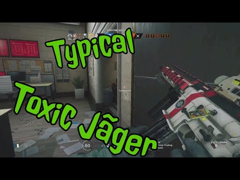 You're Typical Toxic Jãger - Rainbow Six Siege