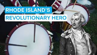 How a Rhode Island General Helped Shape a Nation