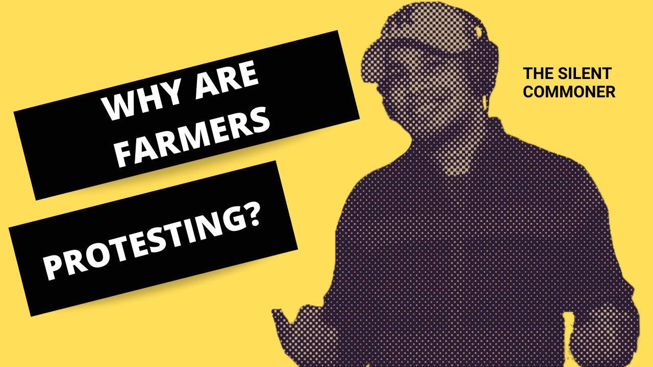 Why Are Farmers Protesting? | Agriculture Bills | Ordinances Explained | The Silent Commoner