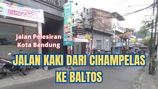 Download lagu Jalan kaki dari Cihampelas ke Baltos - Melalui Jalan Pelesiran