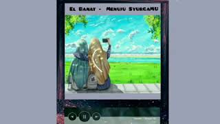 Download Lagu story el banat menuju syurgamu MP3