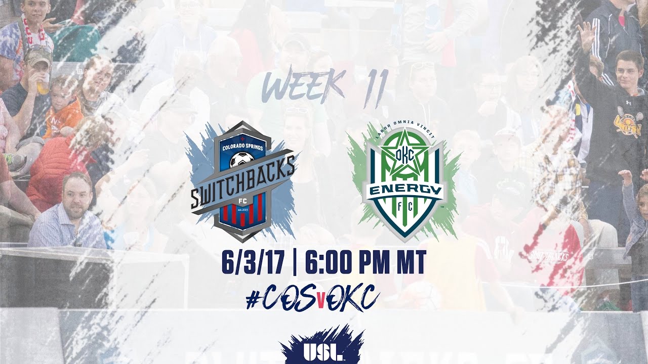 USL LIVE - Colorado Springs Switchbacks FC vs OKC Energy FC 6/3/17