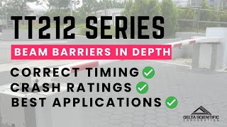 In-Depth Look at Delta Scientific TT212 Series Beam Barriers | Crash-Rated Vehicle Access Control