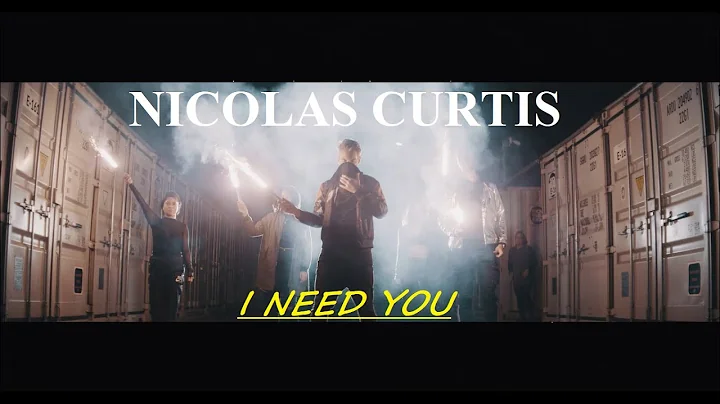 Nicolas Curtis - I Need You ( official video )