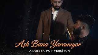 Aşk Bana Yaramıyor (Arabesk Pop Versiyon) Kurtuluş Kuş & Burak Bulut