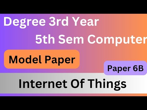 Degree 5th sem computer paper 6B important model paper *Internet of things* #bsccomputerscience